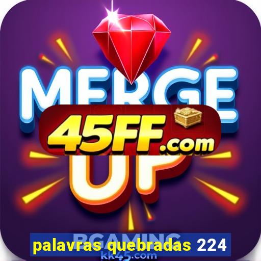palavras quebradas 224